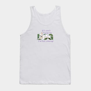 If I can't bring my dog I'm not coming - white golden retriever oil painting word art Tank Top